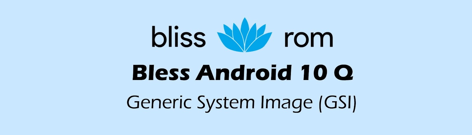 Bless - Bliss ROM Android 10 Generic System Image Illustration Banner