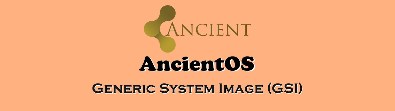 AncientOS Android Generic System Image Illustration Banner