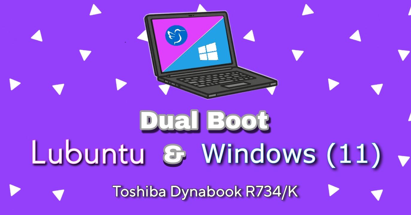 Installing Dual Boot Lubuntu & Windows (11) on Dynabook R734/K